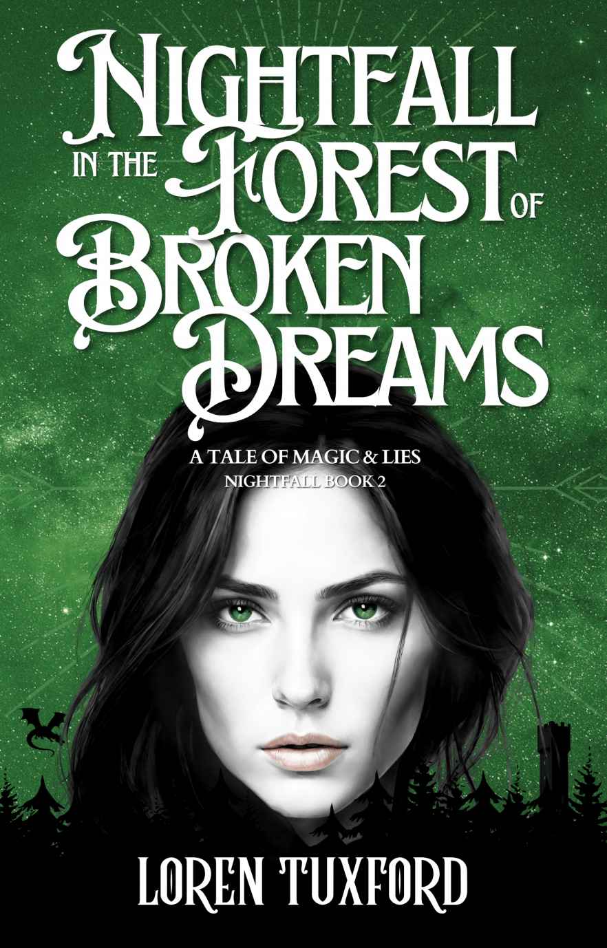 Nightfall In The Forest Of Broken Dreams Tuxford Loren