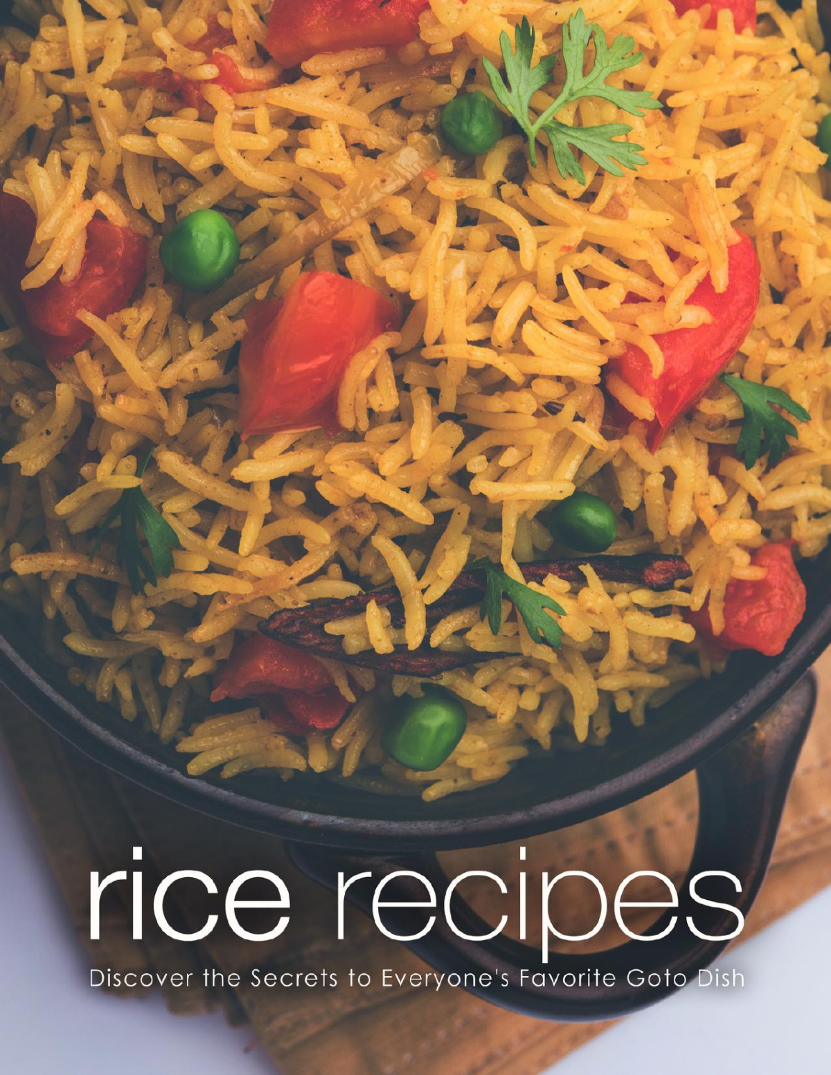 Rice Recipes Discover The Secrets To Everyones Favorite Goto Dish Press