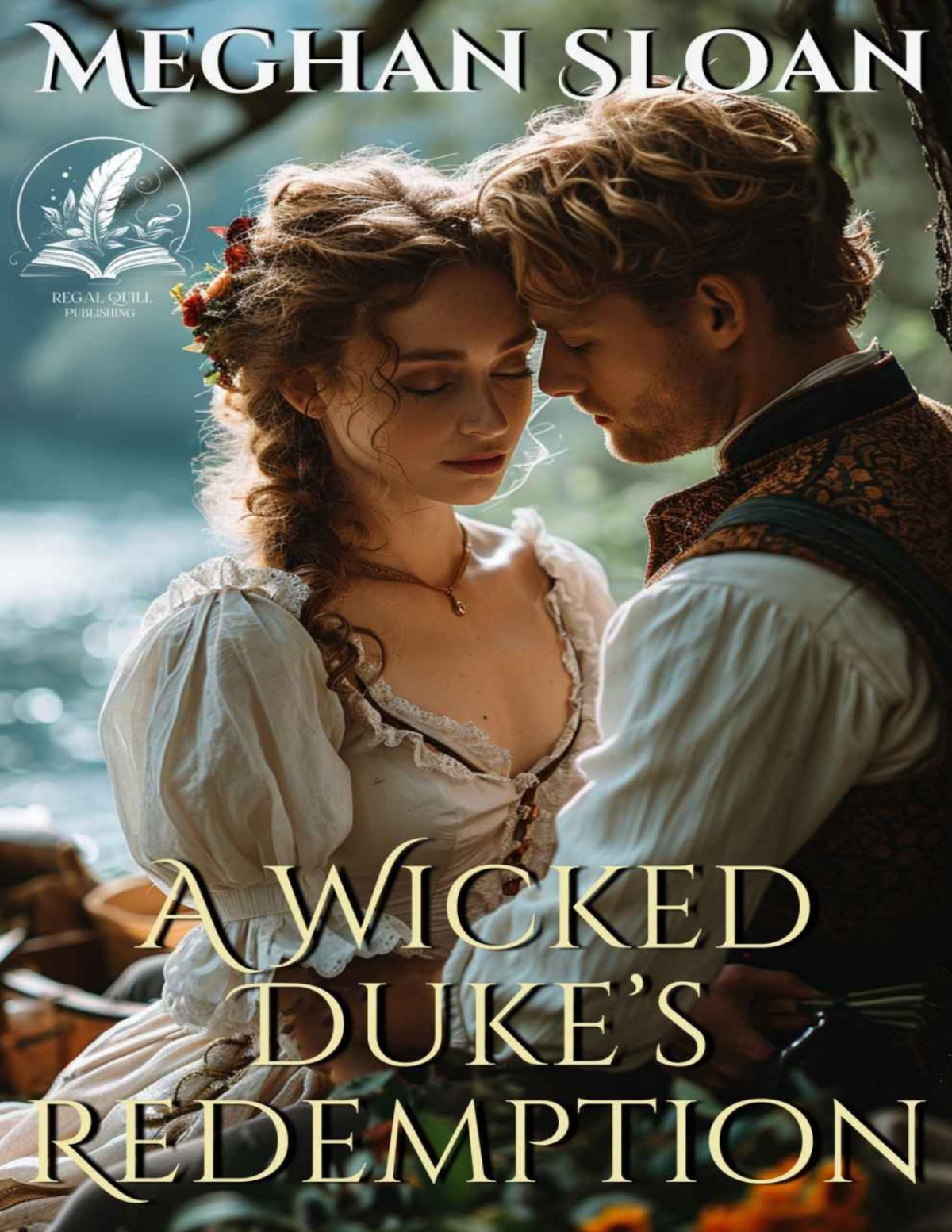 A Wicked Dukes Redemption A Historical Regency Romance Novel Meghan Sloan