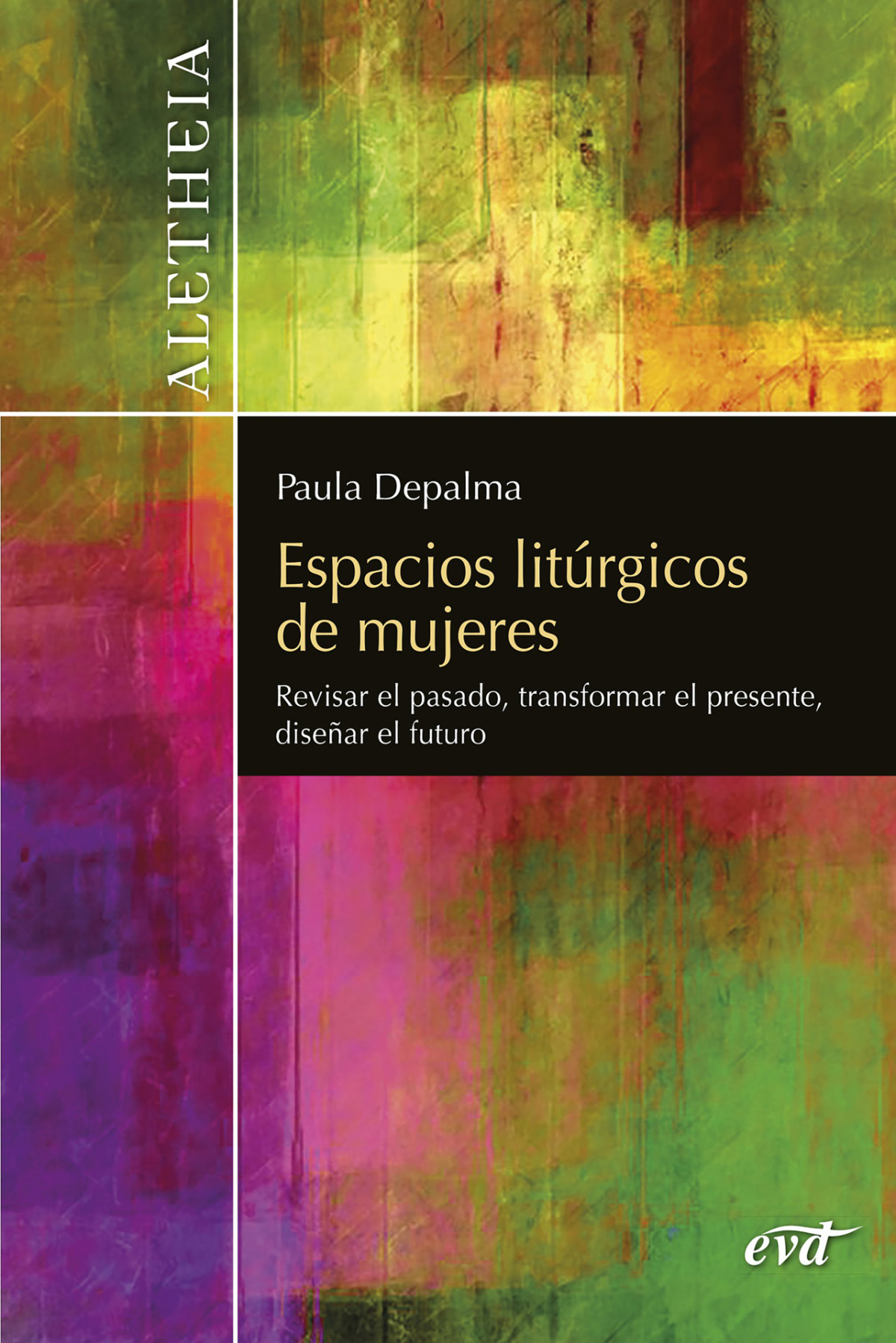 Espacios Litrgicos De Mujeres Revisar El Pasado Transformar El Presente Disear El Futuro 1st Edition Paula Marcela Depalma Sinibaldi