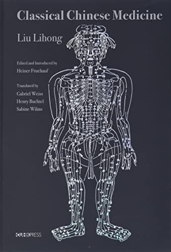 Classical Chinese Medicine 1st Edition Lihong Liu