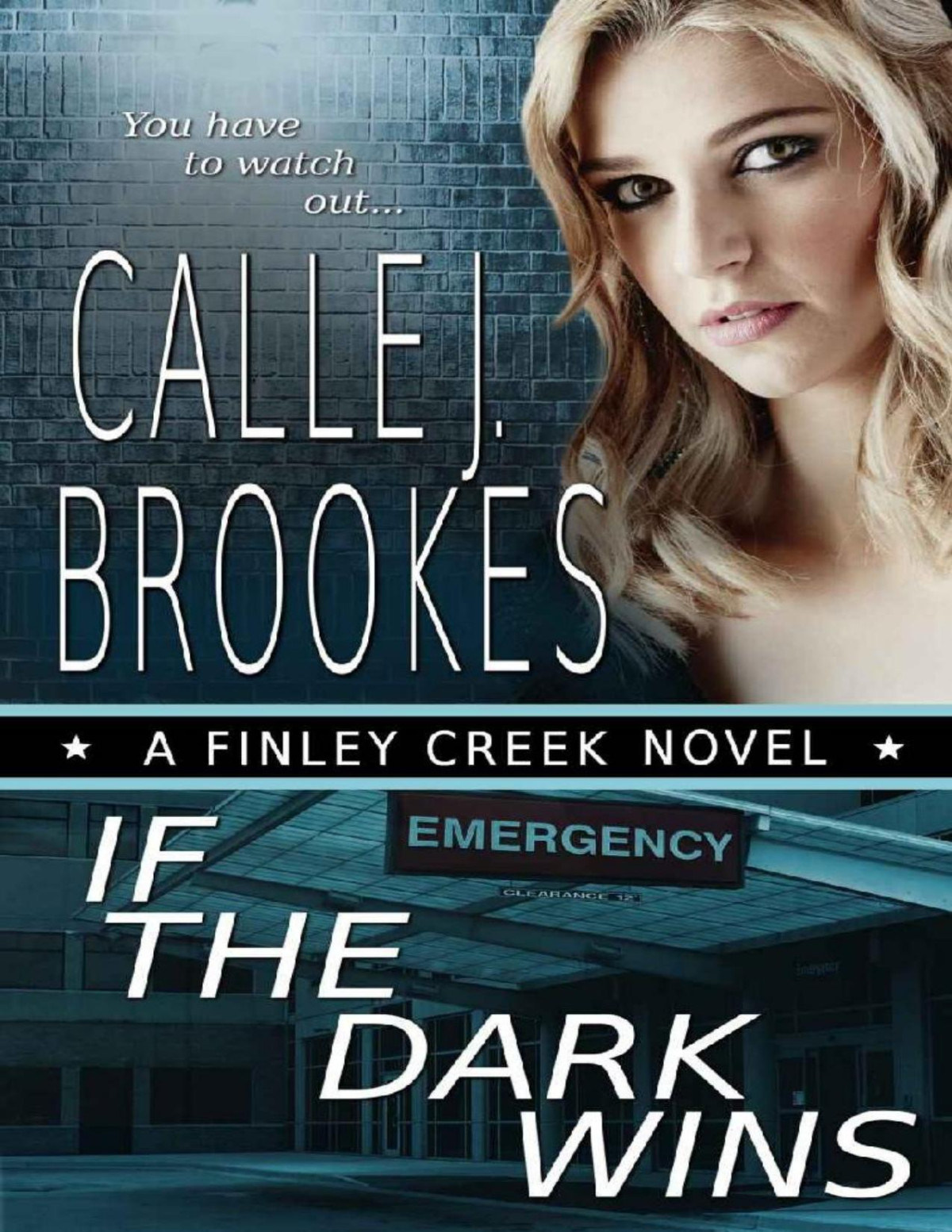 If The Dark Wins Finley Creek Book 4 Calle J Brookes