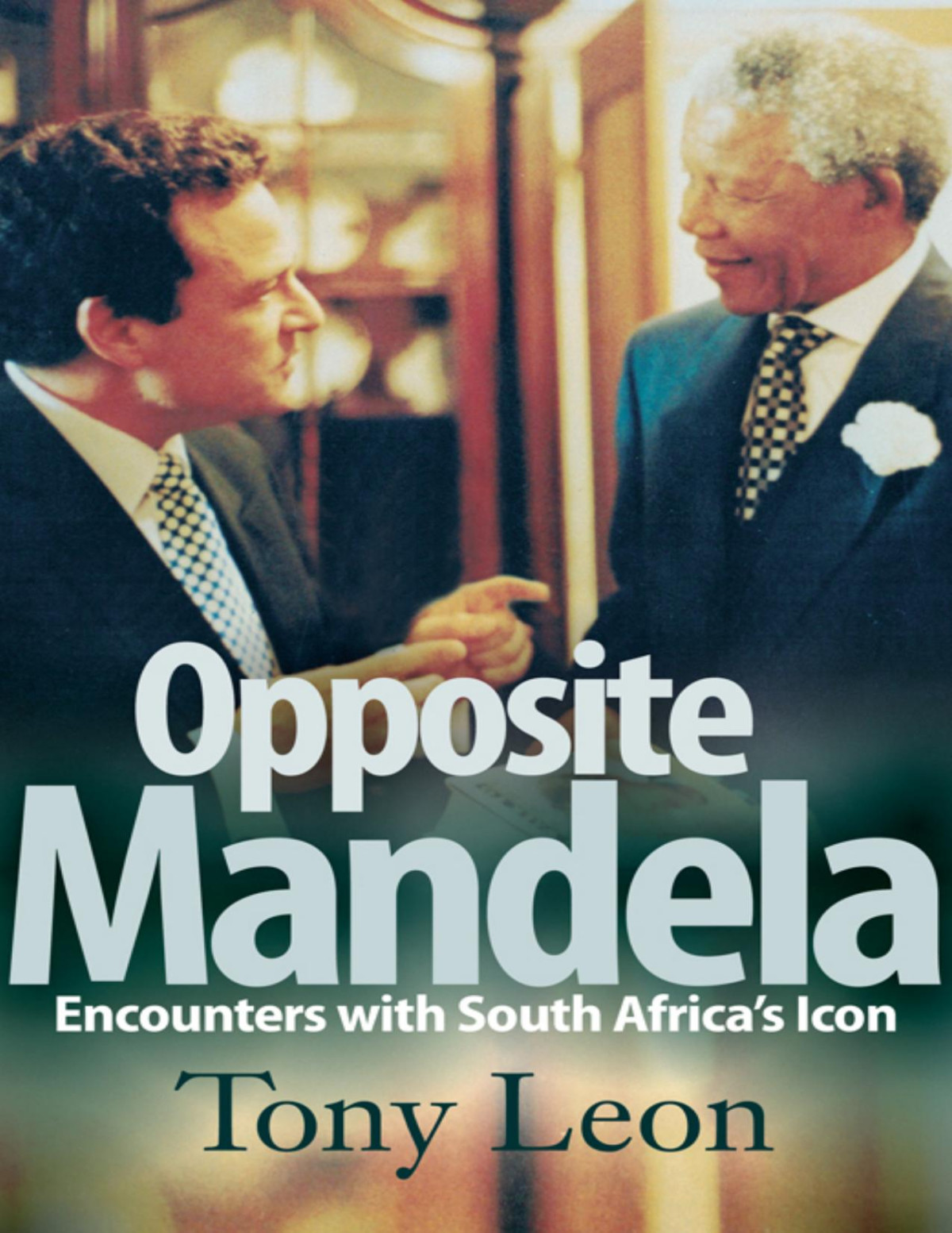 Opposite Mandela Tony Leon