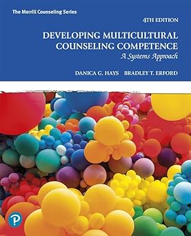 Developing Multicultural Counseling Competence A Systems Approach 4th Edition 4th Danica Hays