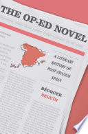 The Oped Novel A Literary History Of Postfranco Spain Bcquer Segun