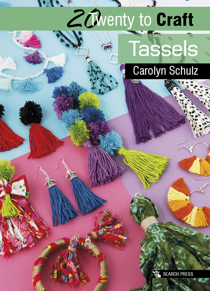 20 To Craft Tassels Twenty To Make Illustrated Schulz Carolyn