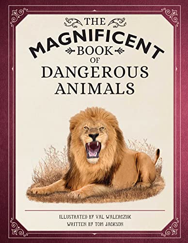 The Magnificent Book Of Dangerous Animals Jackson Tom
