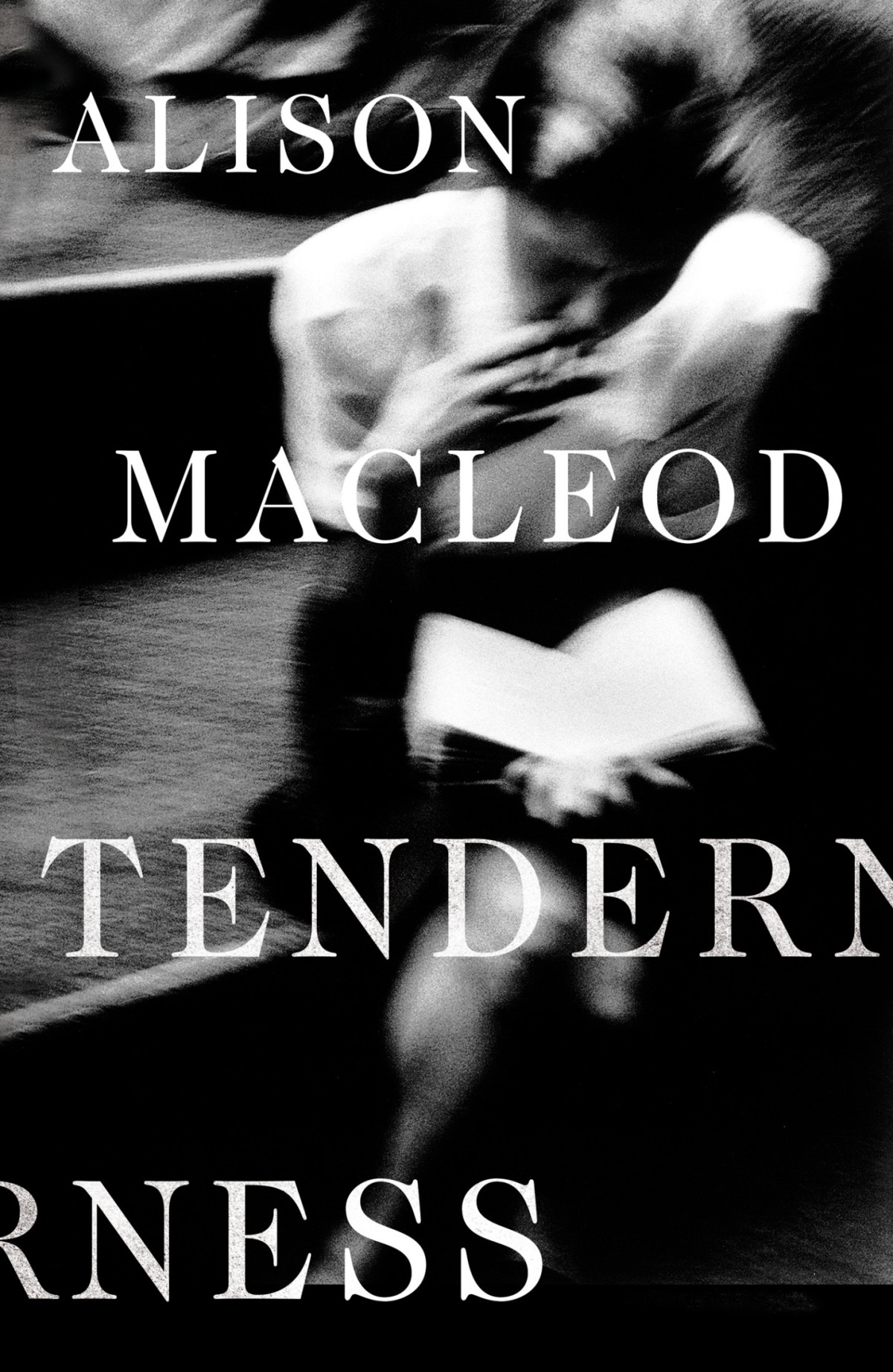 Tenderness Alison Macleod