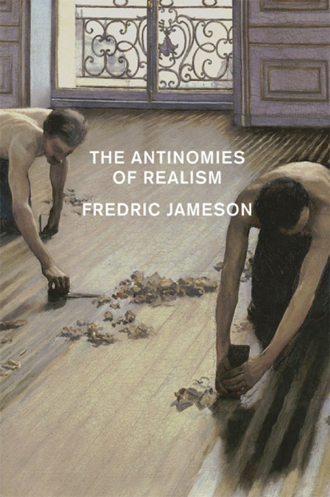 The Antinomies Of Realism 2nd Edition Fredric Jameson