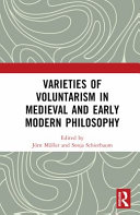 Varieties Of Voluntarism In Medieval And Early Modern Philosophy Jrn Mller