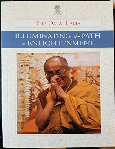 Illuminating The Path To Enlightenment Tenzin Gyatso The Dalai Lama
