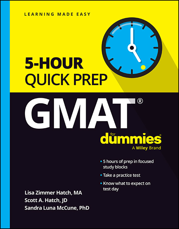 Gmat 5hour Quick Prep For Dummies 1st Lisa Zimmer Hatch Scott A Hatch Sandra Luna Mccune