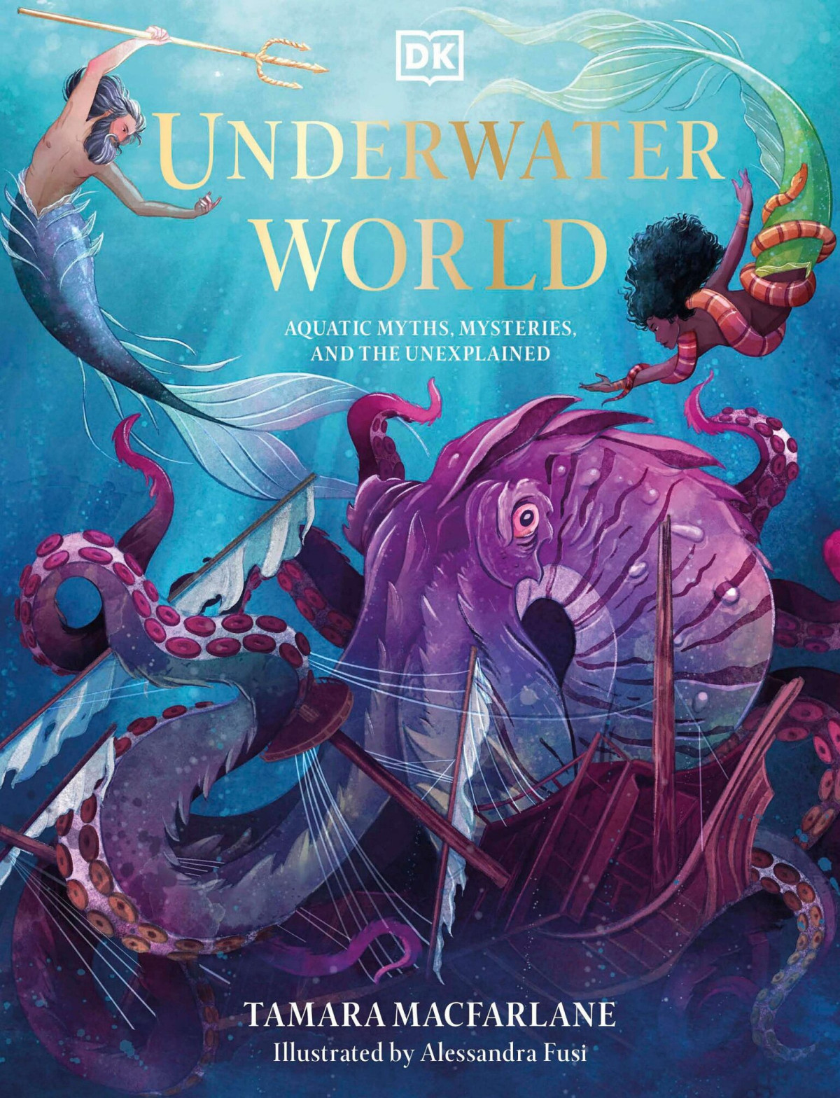 Underwater World Aquatic Myths Mysteries And The Unexplained Tamara Macfarlane