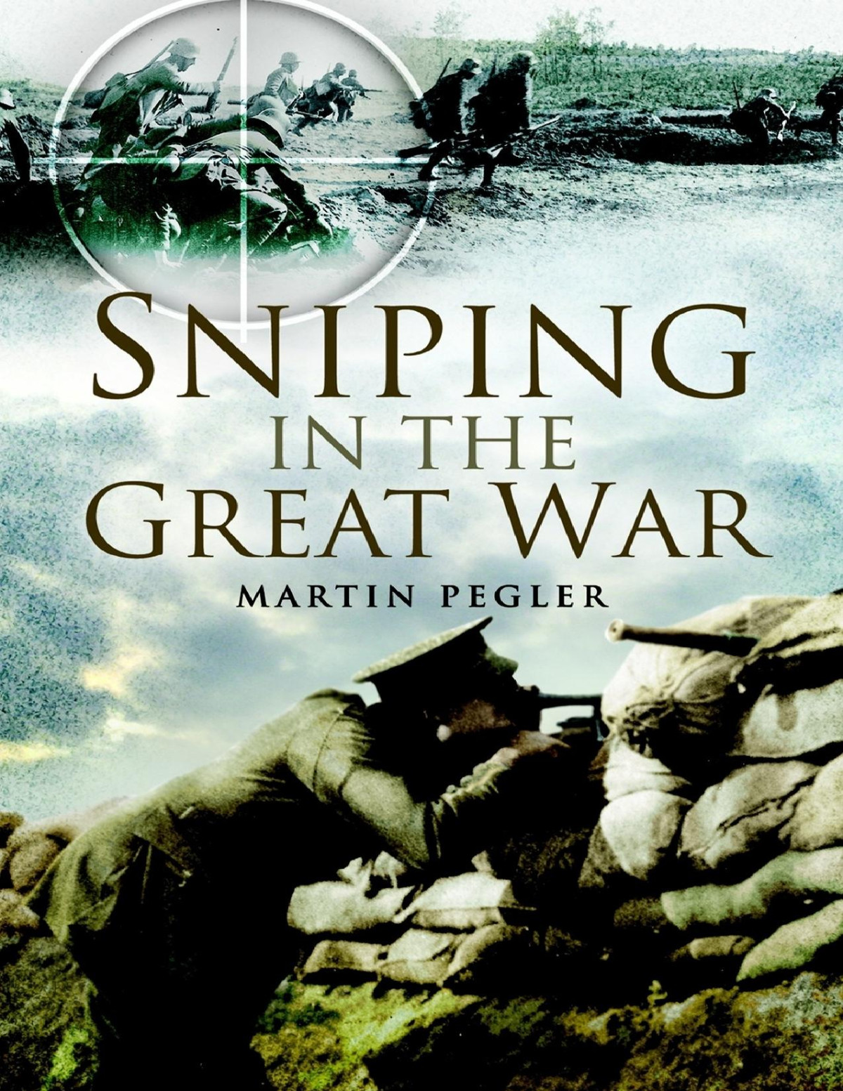 Sniping In The Great War 3rd Edition Martin Pegler