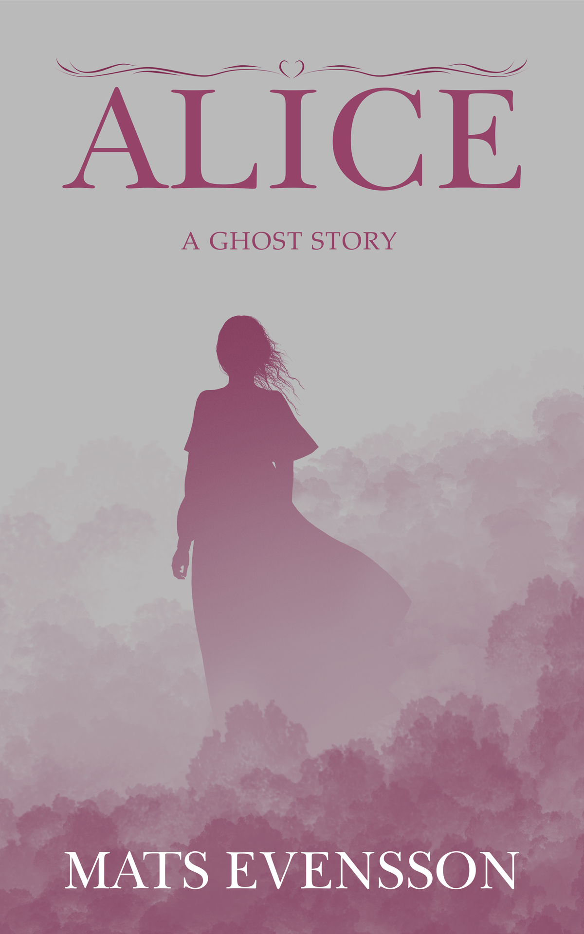 Alice A Ghost Story Mats Evensson