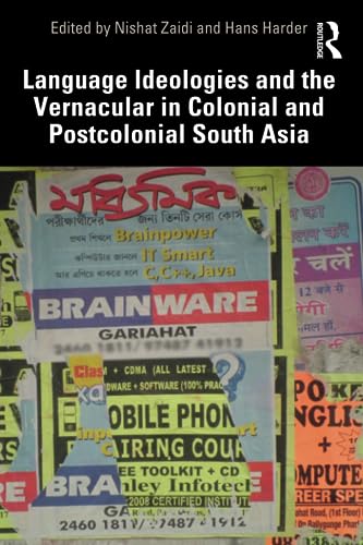 Language Ideologies And The Vernacular In Colonial And Postcolonial South Asia 1st Edition Zaidi
