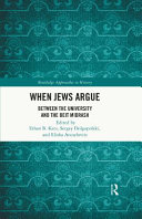 When Jews Argue Between The University And The Beit Midrash Ethan B Katz