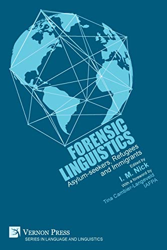 Forensic Linguistics Asylumseekers Refugees And Immigrants Language And Linguistics Nick