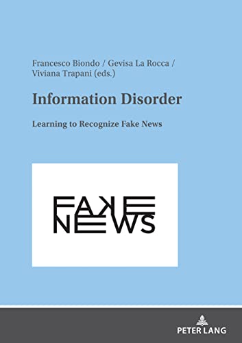 Information Disorder Learning To Recognize Fake News La Rocca