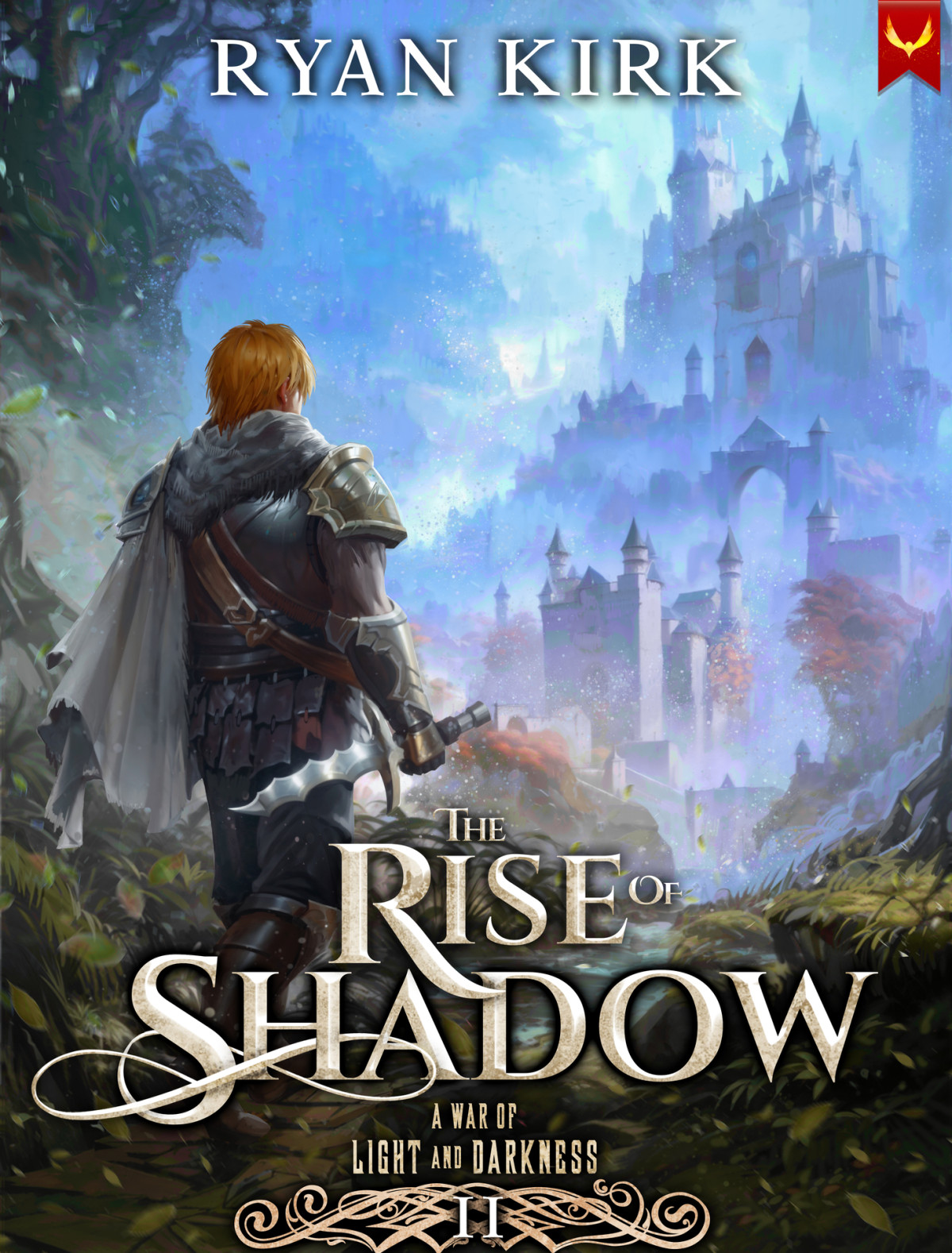 The Rise Of Shadow A War Of Light And Shadow Book 2 Ryan Kirk
