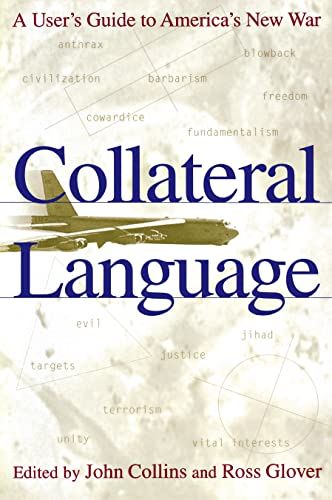 Collateral Language A Users Guide To Americas New War New Edition John Collins
