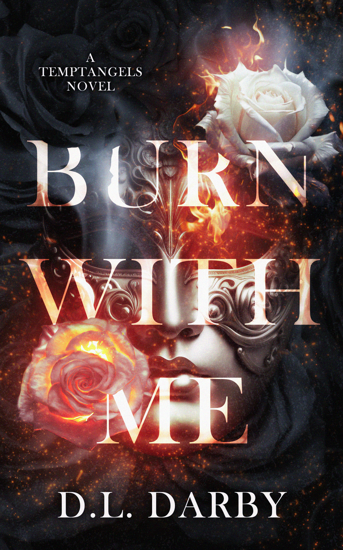 Burn With Me Temptangels Book 1 Dl Darby