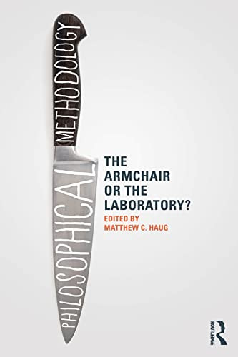 Philosophical Methodology The Armchair Or The Laboratory 1st Edition Matthew C Haug