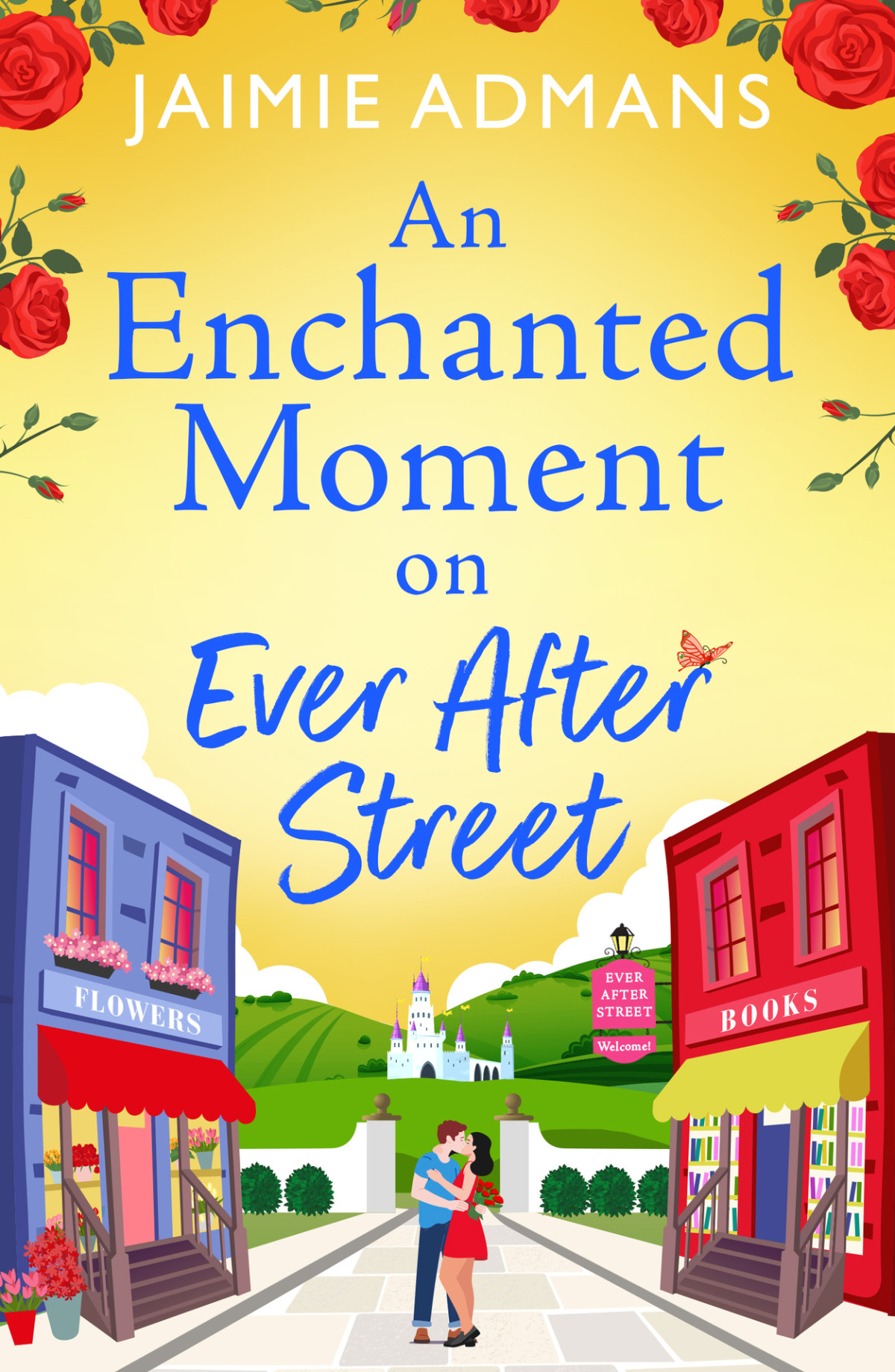 An Enchanted Moment On Ever After Street The Ever After Street Series Jaimie Admans