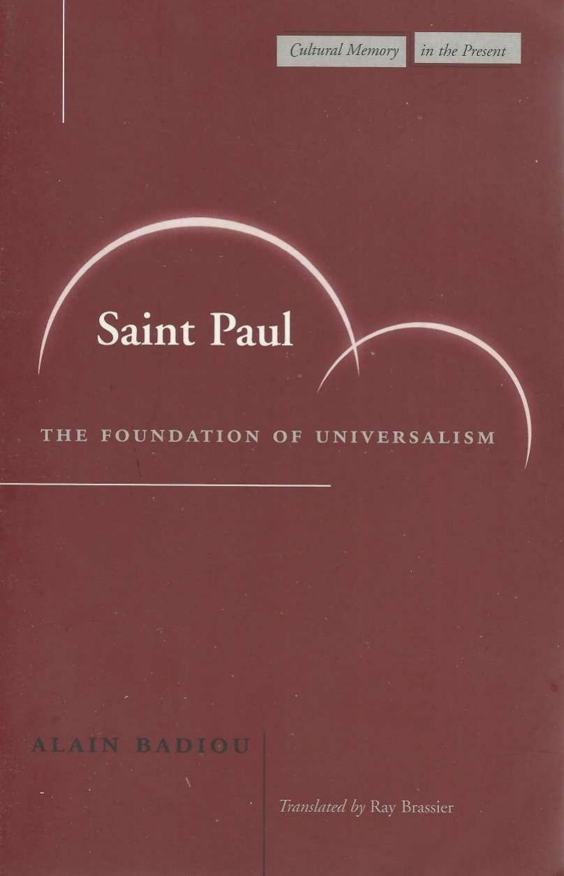 Saint Paul The Foundation Of Universalism Cultural Memory In The Present 1st Edition Badiou