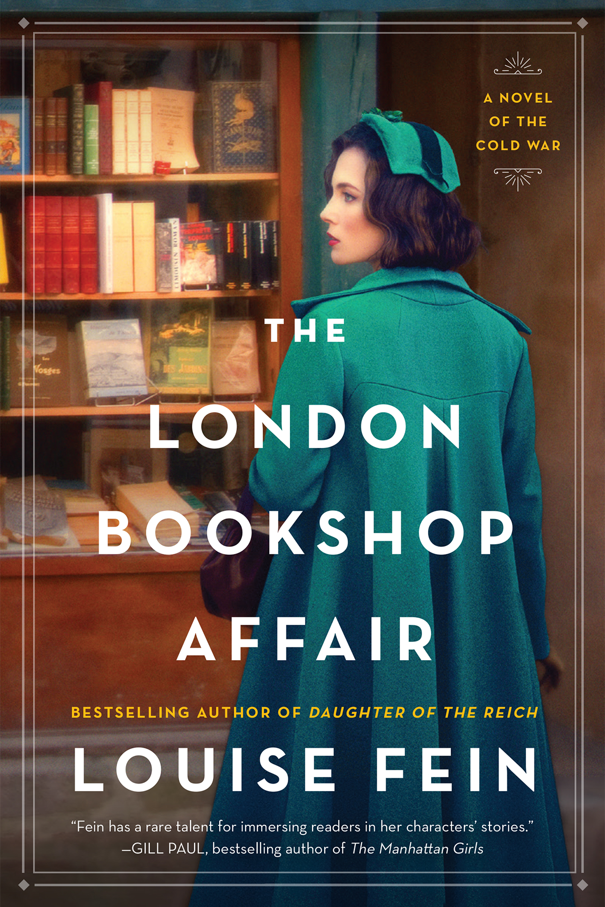 The London Bookshop Affair A Novel Of The Cold War 1st Edition Louise Fein