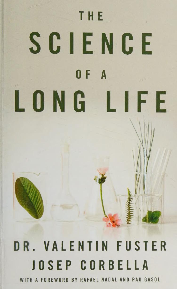The Science Of A Long Life Valentin Fuster Josep Corbella