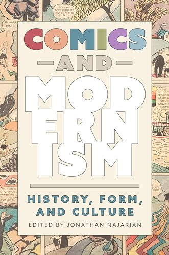 Comics And Modernism History Form And Culture Tom Inge Series On Comics Artists Najarian