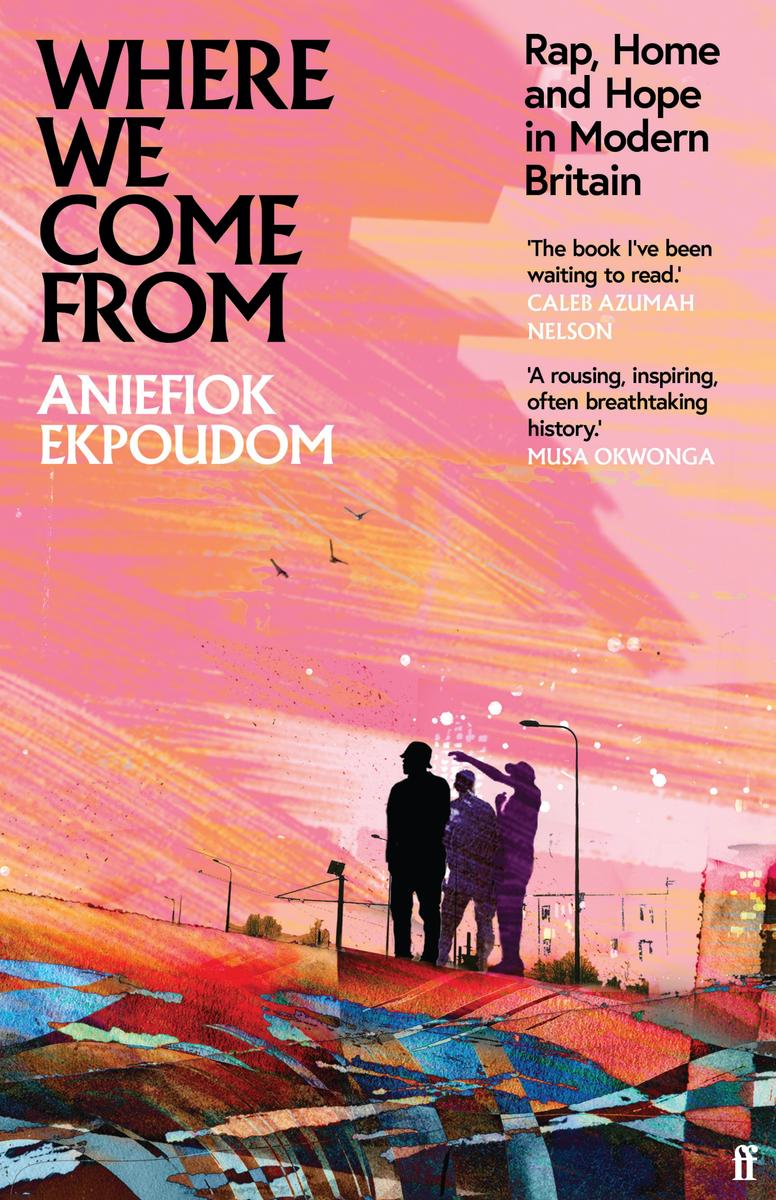 Where We Come From Rap Home Hope In Modern Britain Ekpoudom A
