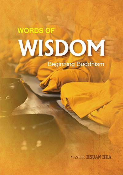 Words Of Wisdom Beginning Buddhism 1st Edition Venerable Master Hsuan Hua