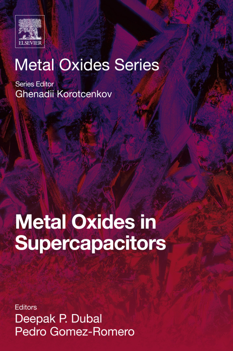 Metal Oxides In Supercapacitors 1st Edition Deepak P Dubal