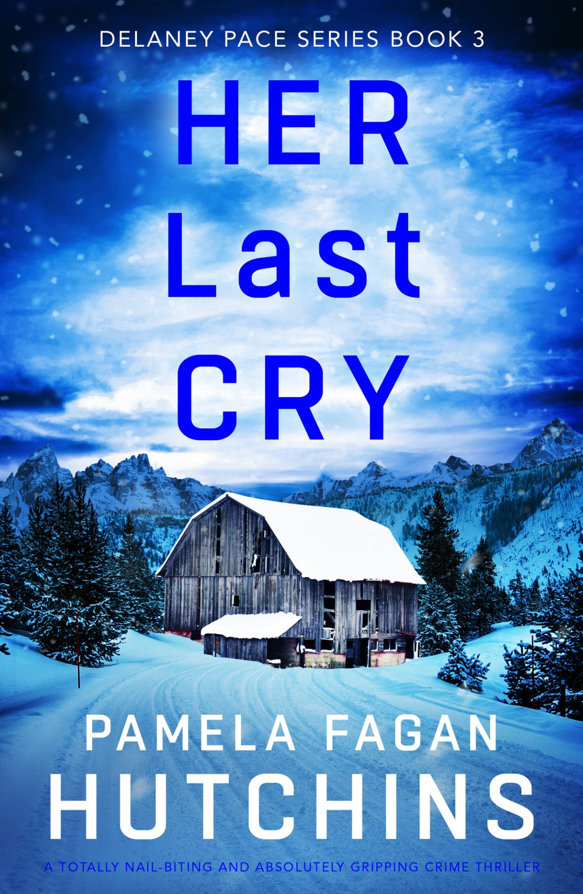 Her Last Cry Detective Delaney Pace 3 Pamela Fagan Hutchins