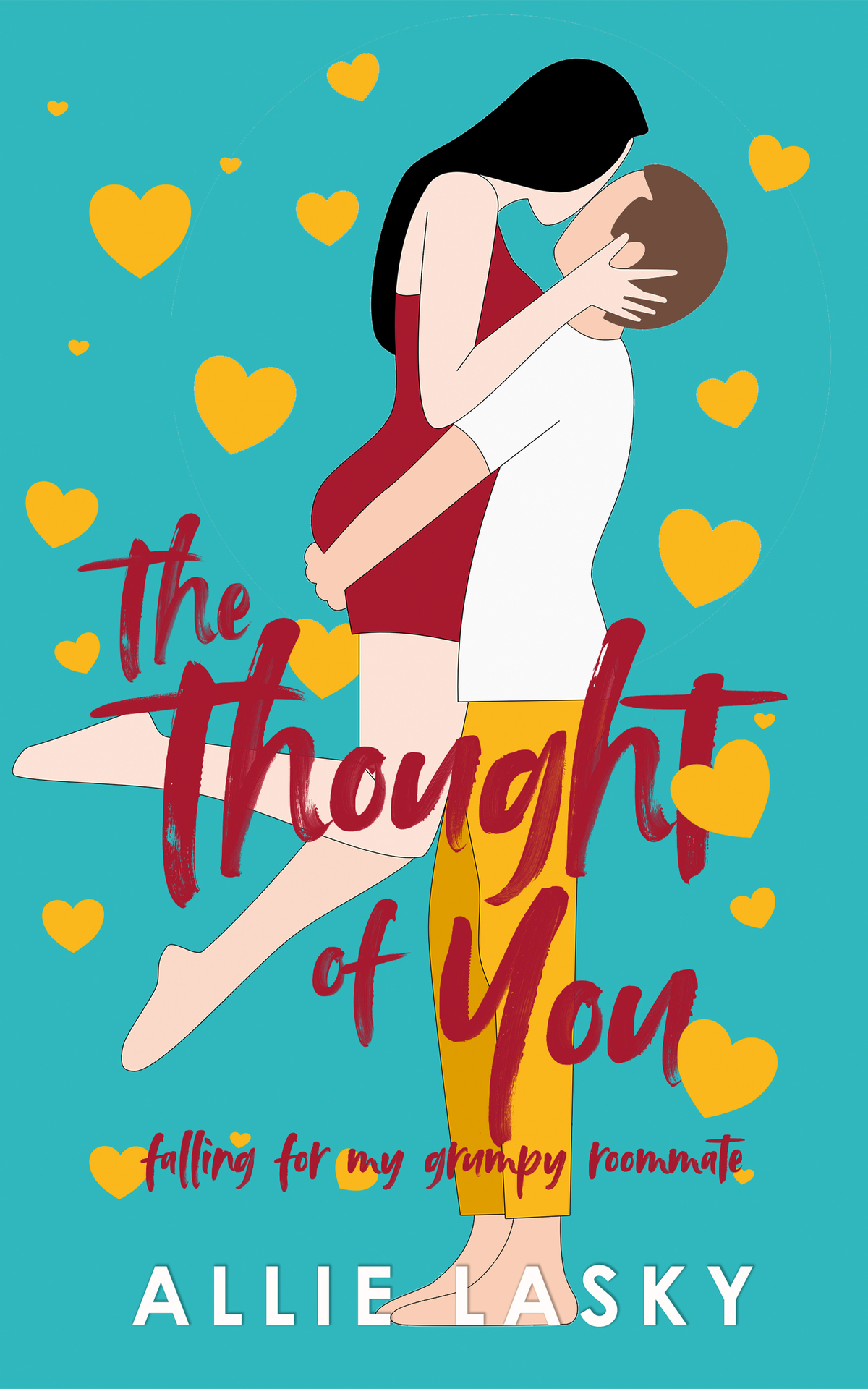 The Thought Of You Falling For My Grumpy Roommate Allie Lasky