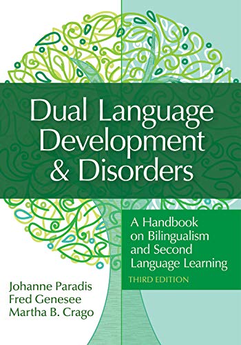 Dual Language Development Disorders A Handbook On Bilingualism And Second Language Learning Cli 1st Edition Johanne Paradis