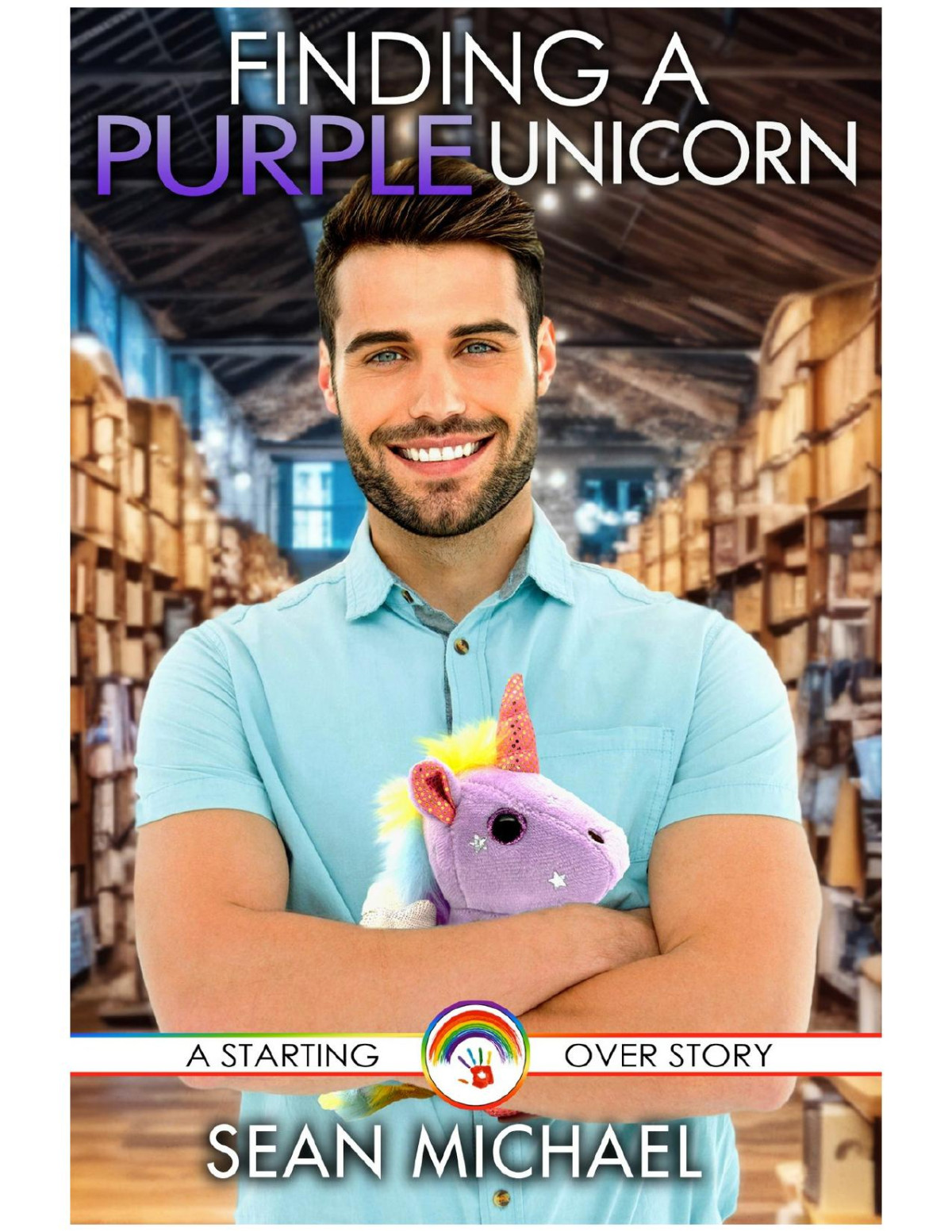 Finding A Purple Unicorn Starting Over Story 3 Sean Michael