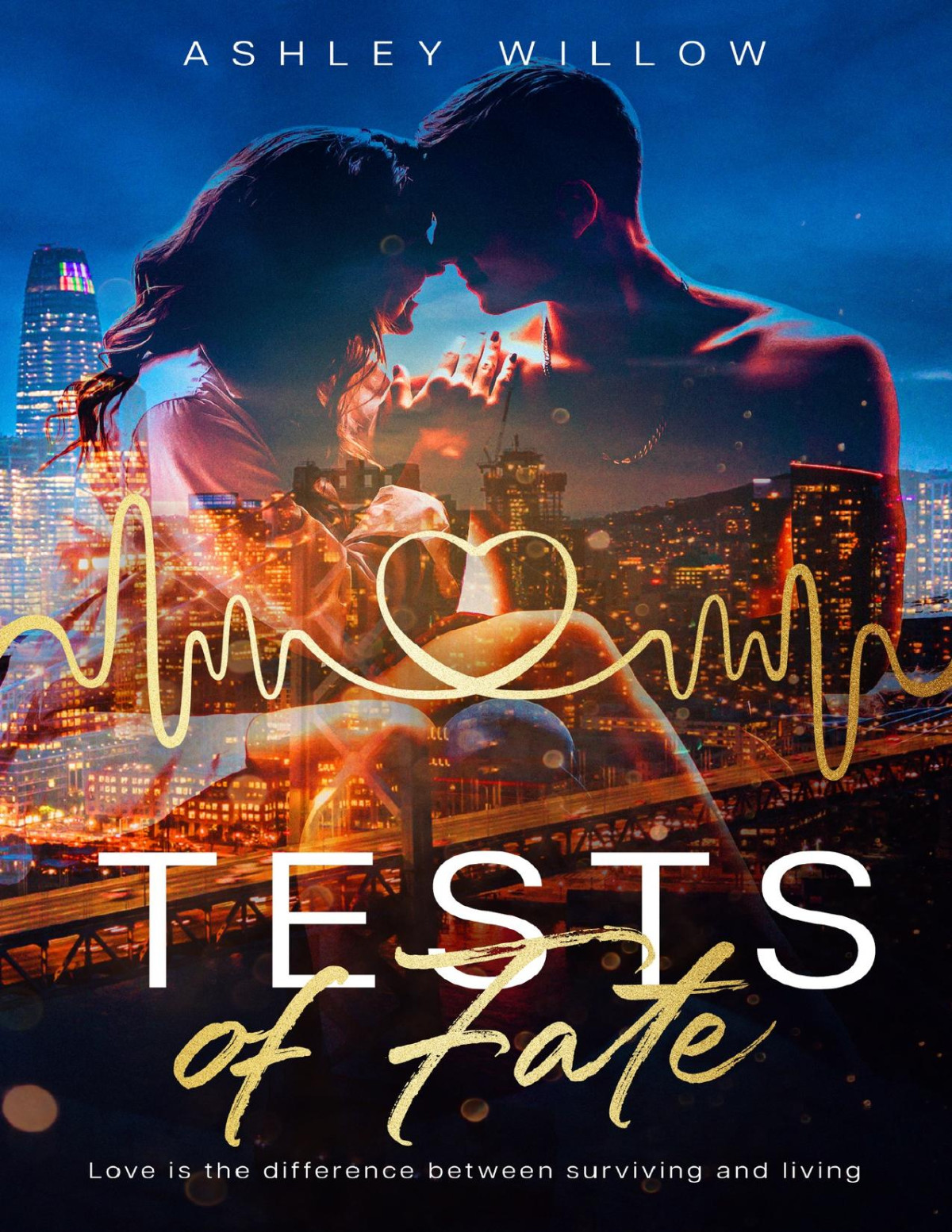 Tests Of Fate Love Is The Difference Between Surviving And Living Ashley Willow