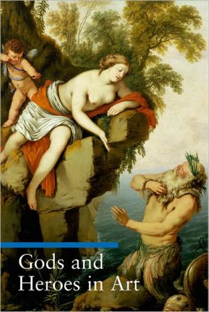 Gods And Heroes In Art First Edition Impelluso Lucia