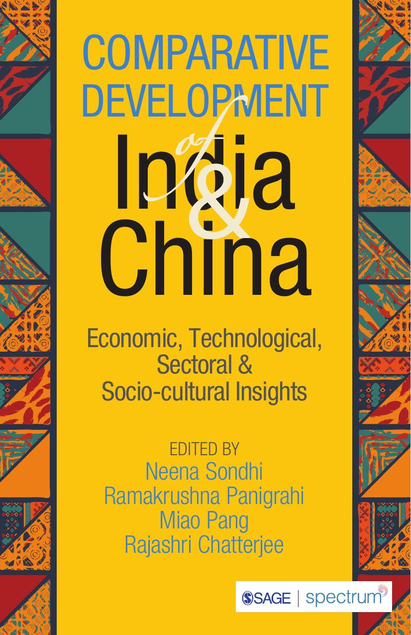 Comparative Development Of India China Economic Technological Sectoral Sociocultural Insights First Edition Neena Sondhi