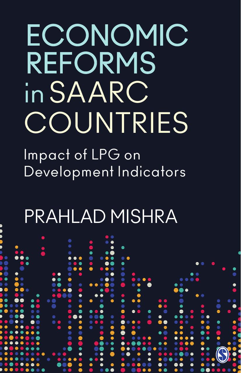 Economic Reforms In Saarc Countries Impact Of Lpg On Development Indicators First Edition Mishra