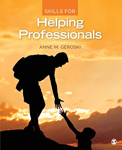 Skills For Helping Professionals 1st Edition Geroski Anne M