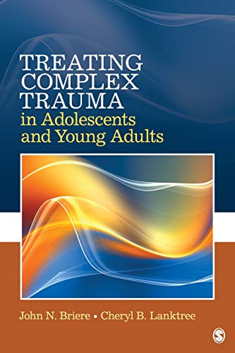 Treating Complex Trauma In Adolescents And Young Adults 1st Edition Briere