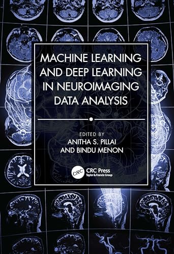 Machine Learning And Deep Learning In Neuroimaging Data Analysis 1st Edition Anitha S Pillai