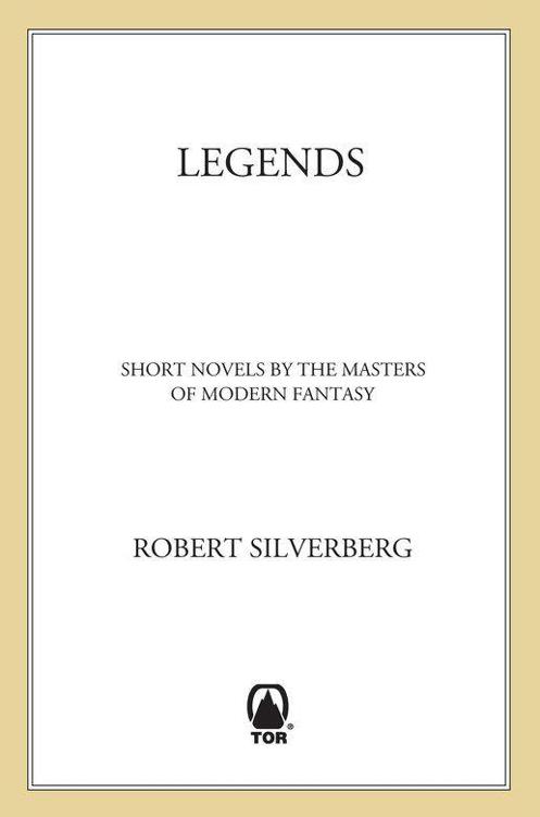 Legends Stories By The Masters Of Modern Fantasy 1st Ebook Robert Silverberg