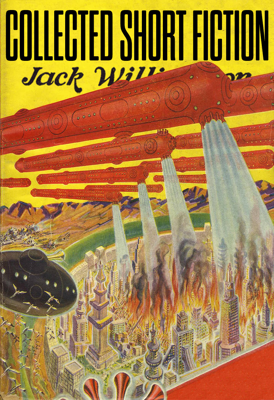 Collected Short Fiction 2024 Edition Jack Williamson