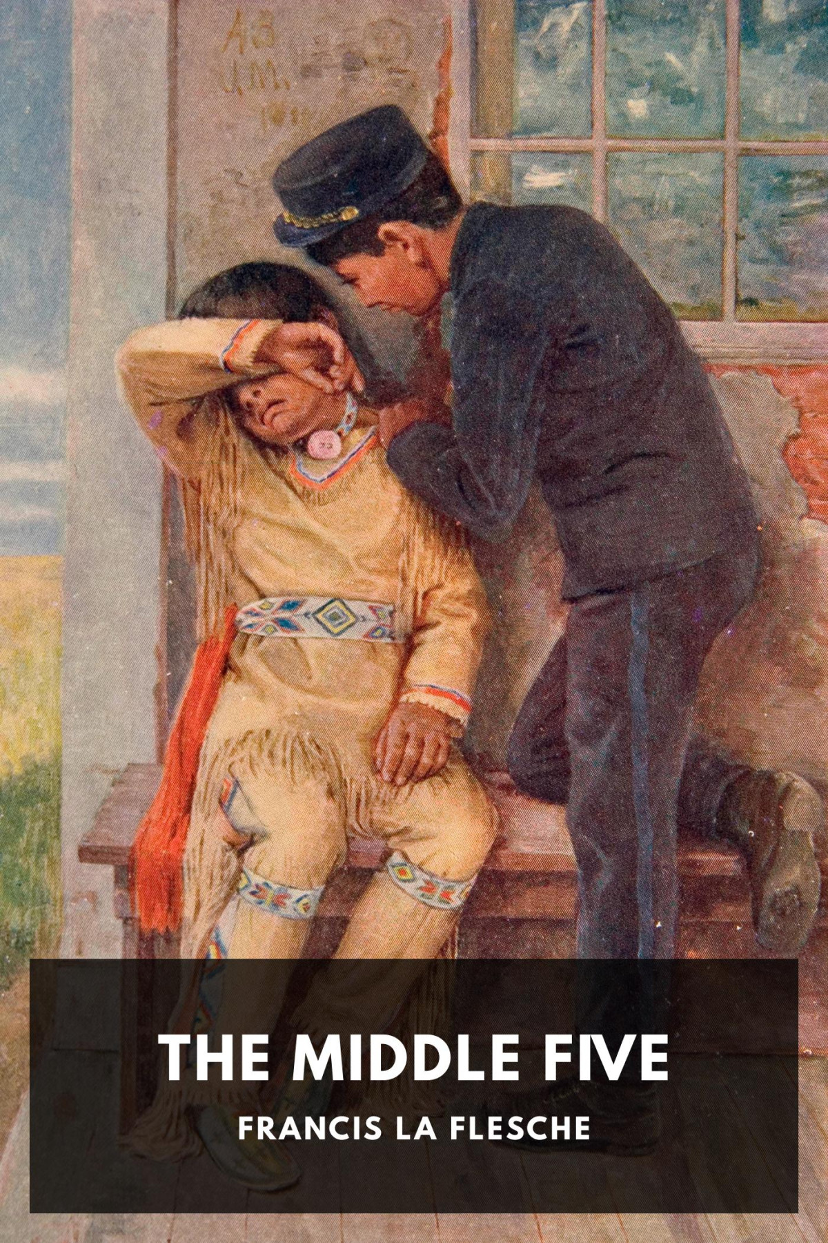 The Middle Five Indian Boys At School Francis La Flesche