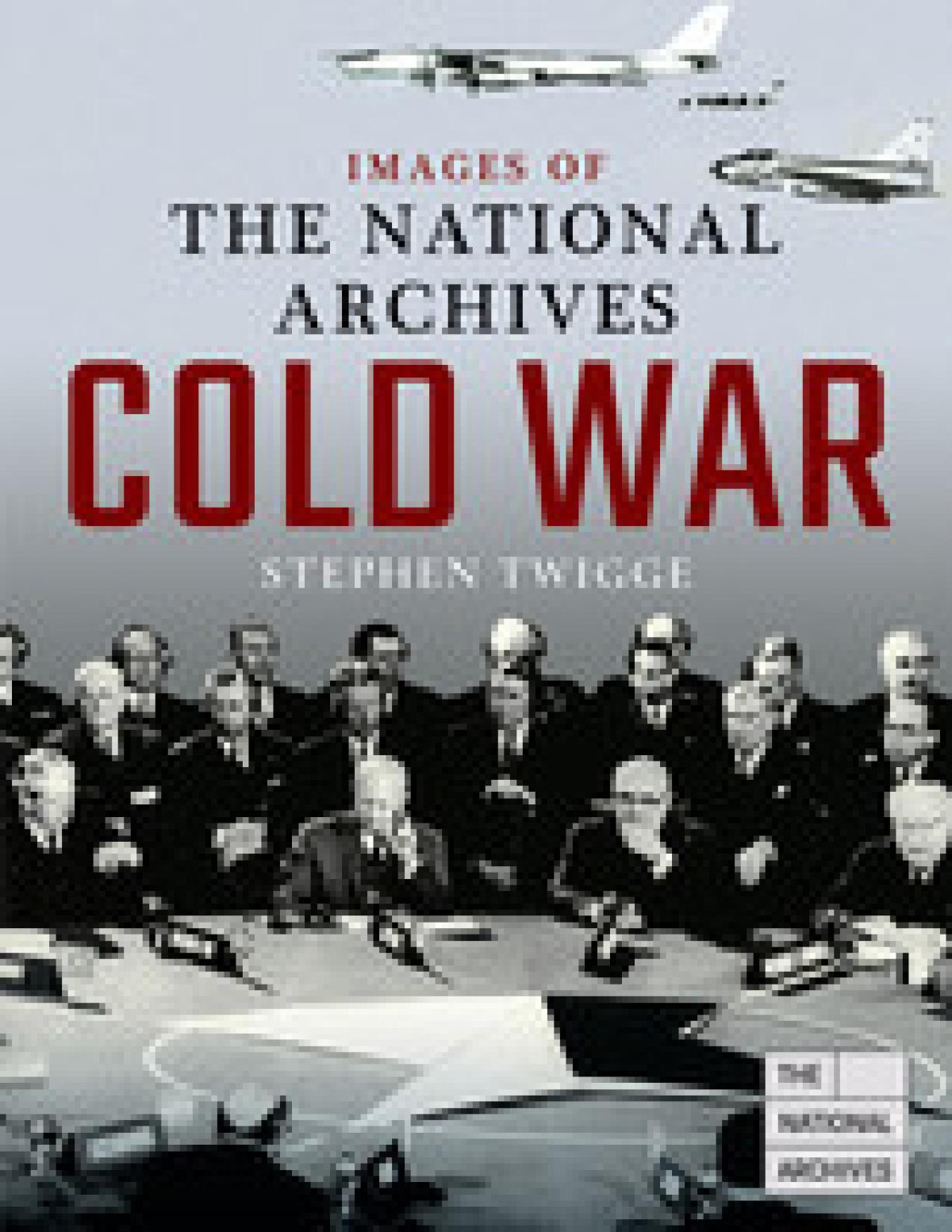 Cold War Images Of The The National Archives Twigge Stephen